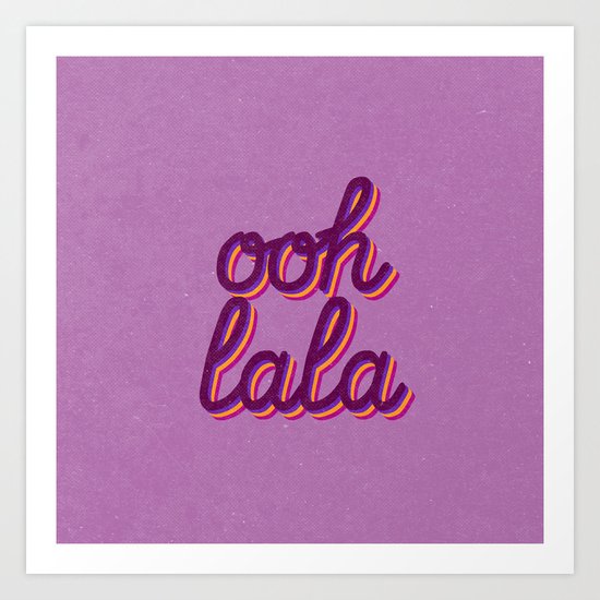 Ooh lala Art Print