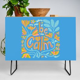 BE CALM UPLIFTING LETTERING Credenza