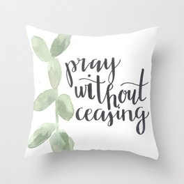 pray without ceasing // watercolor bible verse leaf Throw Pillow