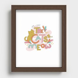 You Are the Cat's Meow Recessed Framed Print