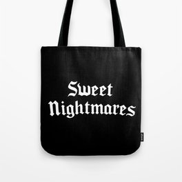 Sweet Nightmares Gothic Quote Tote Bag