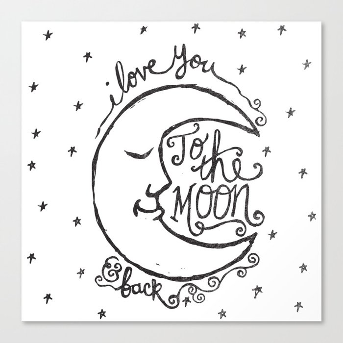 I Love You To The Moon And Back Canvas Print By Thewellkeptthing Society6