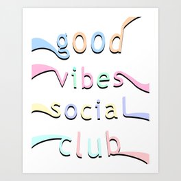 good vibes social club Art Print