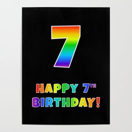 [ Thumbnail: HAPPY 7TH BIRTHDAY - Multicolored Rainbow Spectrum Gradient Poster ]
