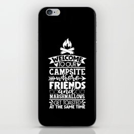 Welcome To Our Campsite Funny Camping Slogan iPhone Skin
