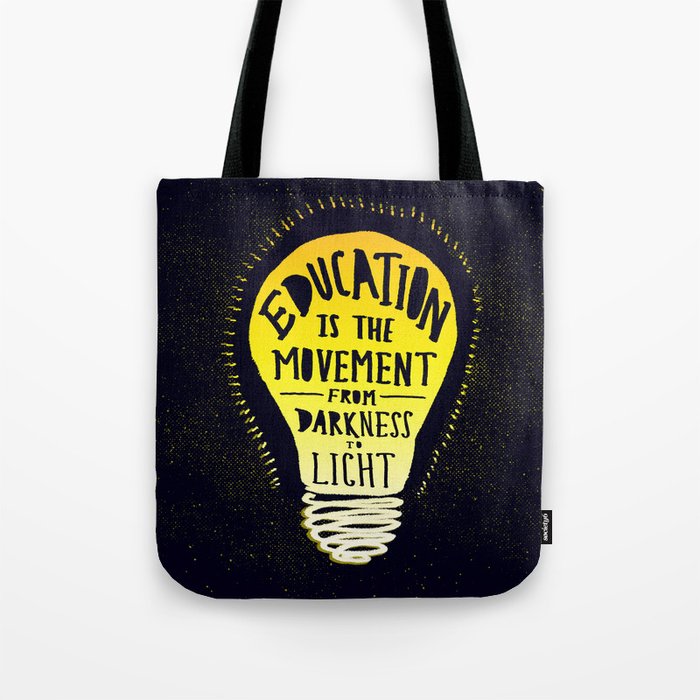 Education - Dark to Light - Night Edition Tote Bag