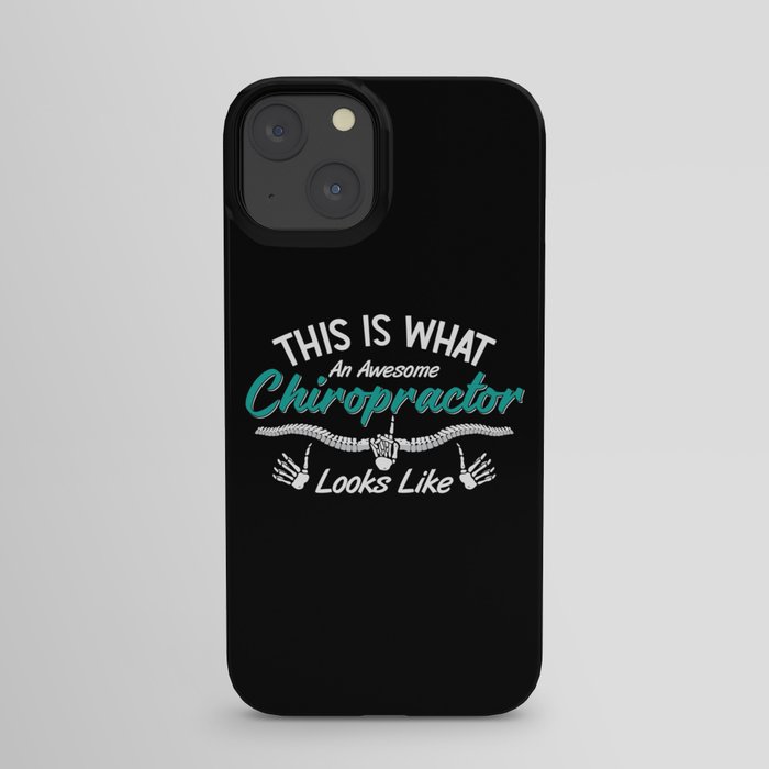 This Is What An Awesome Chiropractor Chiropractic iPhone Case