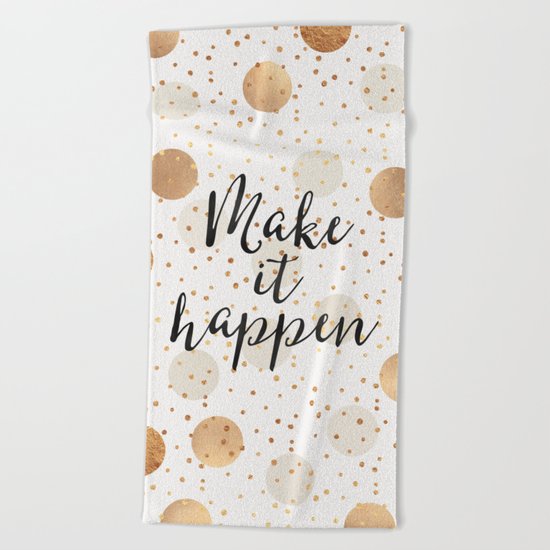 Make It Happen - Gold Dots Beach Towel