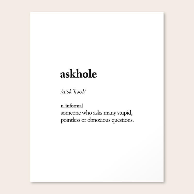 Askhole Funny Meme Dictionary Definition Black And White Typography Design Poster Home Wall Decor Canvas Print By Themotivatedtype Society6