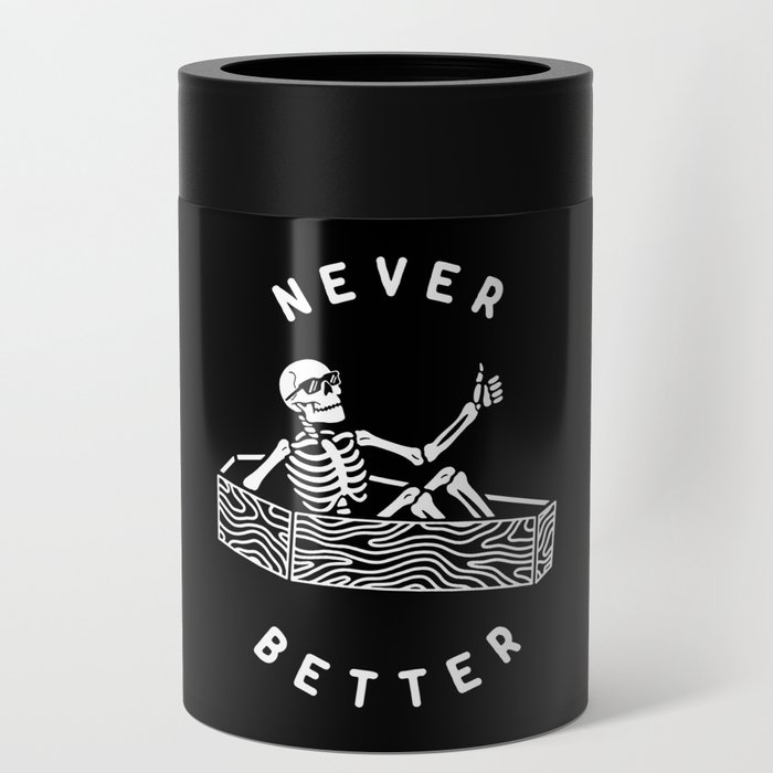 Never Better Can Cooler | Drawing, Ink-pen, Typography, Black-and-white, Skull, Dead, Skeleton, Coffin, Dark-humor, Humor