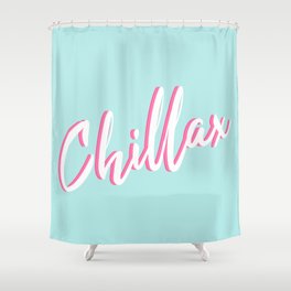 Chillax Shower Curtain