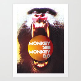 Monkey see Monkey do Art Print
