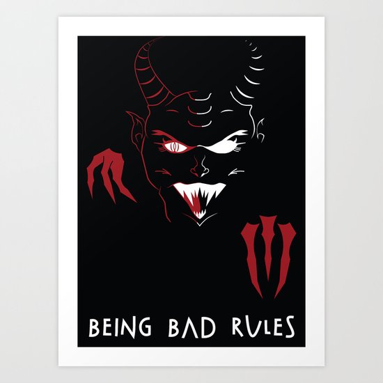 Being Bad Rules Art Print