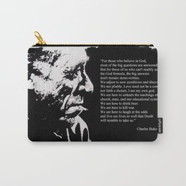 Charles BUKOWSKI - faith quote Carry-All Pouch