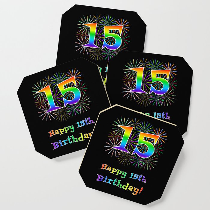 15th Birthday - Fun Rainbow Spectrum Gradient Pattern Text, Bursting Fireworks Inspired Background Coaster