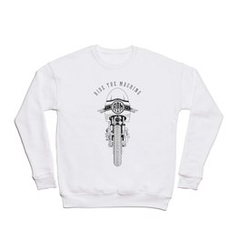 Ride The Machine Crewneck Sweatshirt