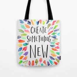 Create Something New Tote Bag