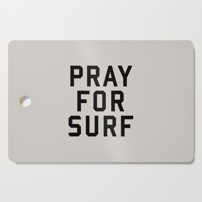 Pray For Surf Cutting Board