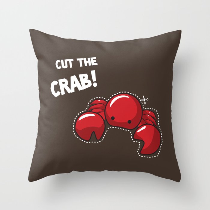 Cut the crab! Throw Pillow