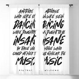 Friedrich Nietzsche Quote - And Those Who Were Seen Dancing - Literature - Typography Print Blackout Curtain