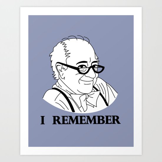 I Remember Art Print