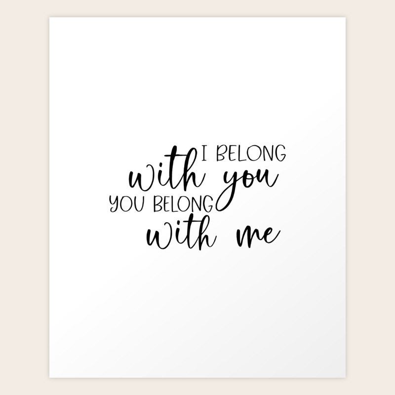 Bedroom Decor I Belong With You You Belong With Me Printable Bedroom Wall Decor Bedroom Set Above Be Art Print By Lovelyprints Society6