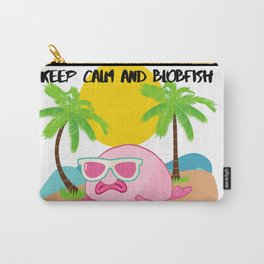 Keep calm and Blobfish Carry-All Pouch