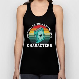 Emotionally Attached To Fictional Characters Unisex Tank Top