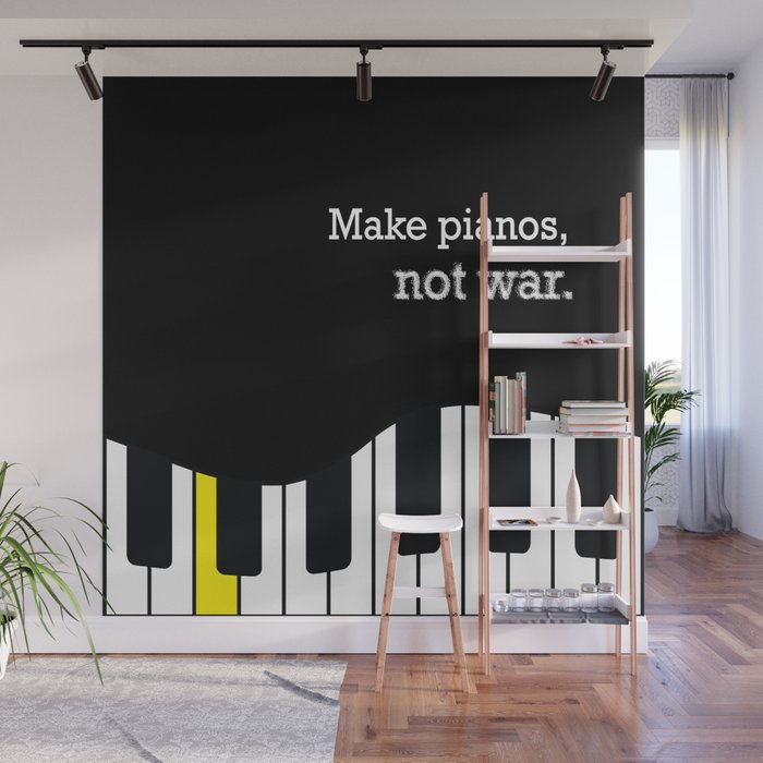 piano keyboard, not war - pianist anti-war slogan Wall Mural