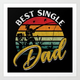 Best single dad fishing retro Fathers day 2022 Art Print