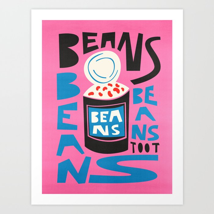 Beans Beans Beans Art Print