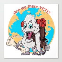 Are we there YETI? Canvas Print