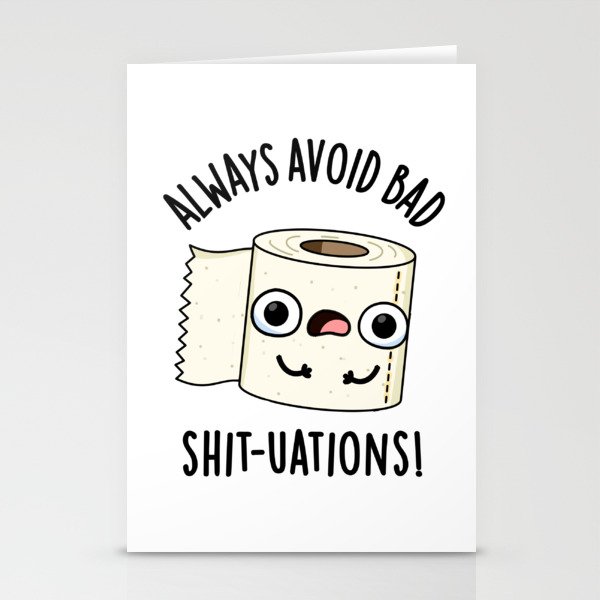 Always Avoid Bad Shit-tuations Funny Toilet Paper Pun Stationery Cards