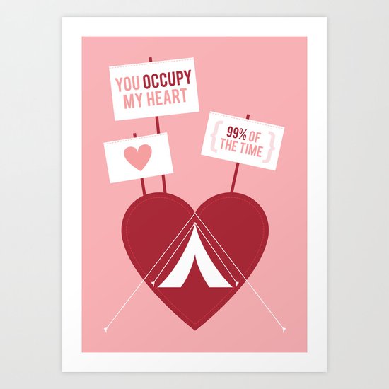 Occupy My Heart Art Print