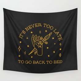 Go back to bed. Wall Tapestry