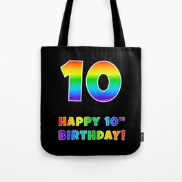 [ Thumbnail: HAPPY 10TH BIRTHDAY - Multicolored Rainbow Spectrum Gradient Tote Bag ]