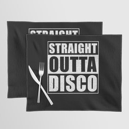 Straight Outta Disco Placemat
