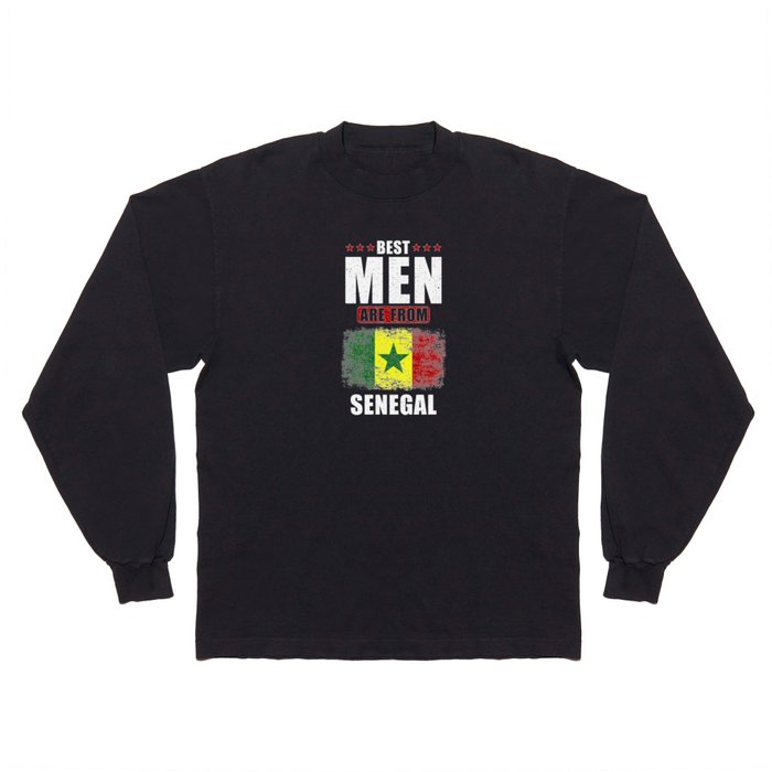 Best Men are from Senegal Long Sleeve T Shirt