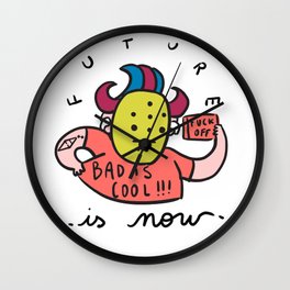 FUTURE IS NOW "bad is cool" collection (2 of 3) Wall Clock
