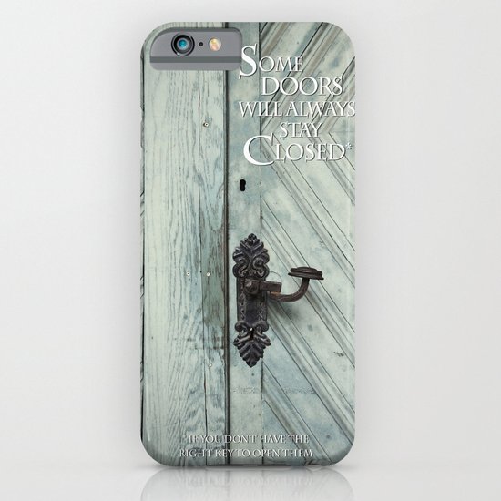 Some doors will always stay closed iPhone & iPod Case
