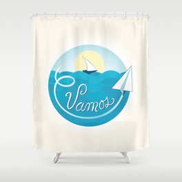 Vamos (Let's go) - Beach Shower Curtain
