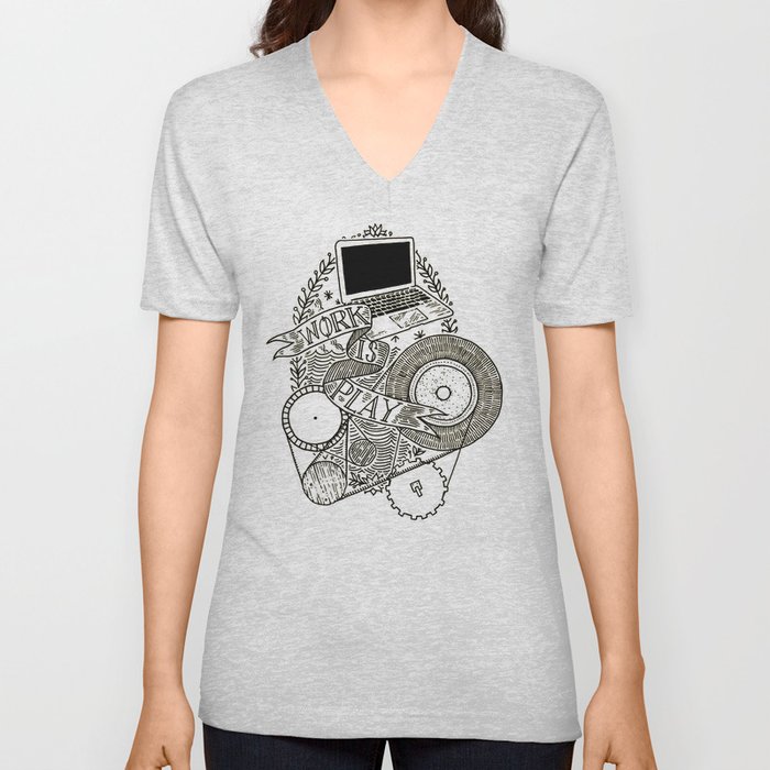 Work is Play V Neck T Shirt