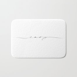 Minimalistic and light print sign "Easy" Bath Mat | Ink, Free, Black And White, Words, Motivator, Fine, Relax, Minimalistic, Breathe, Graphicdesign 