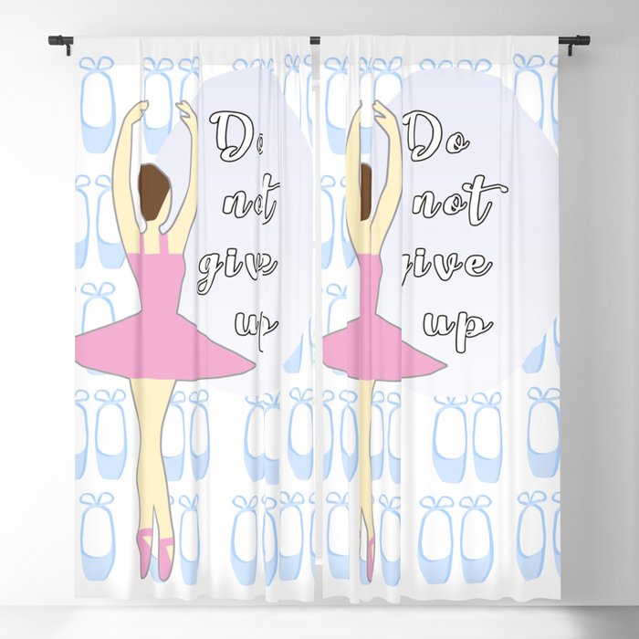 Do not give up Ballerina Blackout Curtain