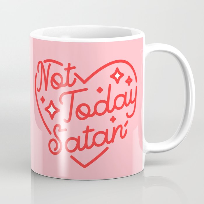 not today satan II Coffee Mug
