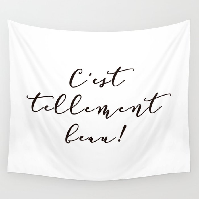 It S So Beautiful French Quote Black And White Home Decor Wall Tapestry By Aureliebee Society6