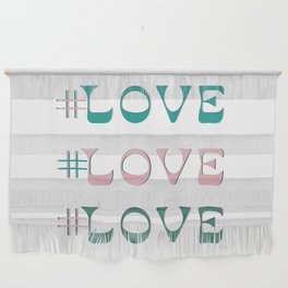#Love Love Love Wall Hanging