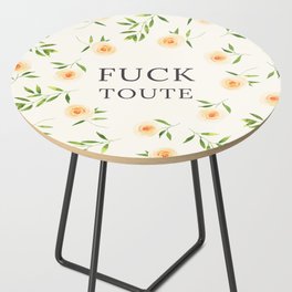 Fuck toute Side Table