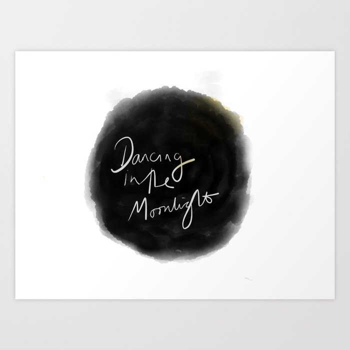 Dancing In The Moonlight Art Print By Ninacharlotte Society6
