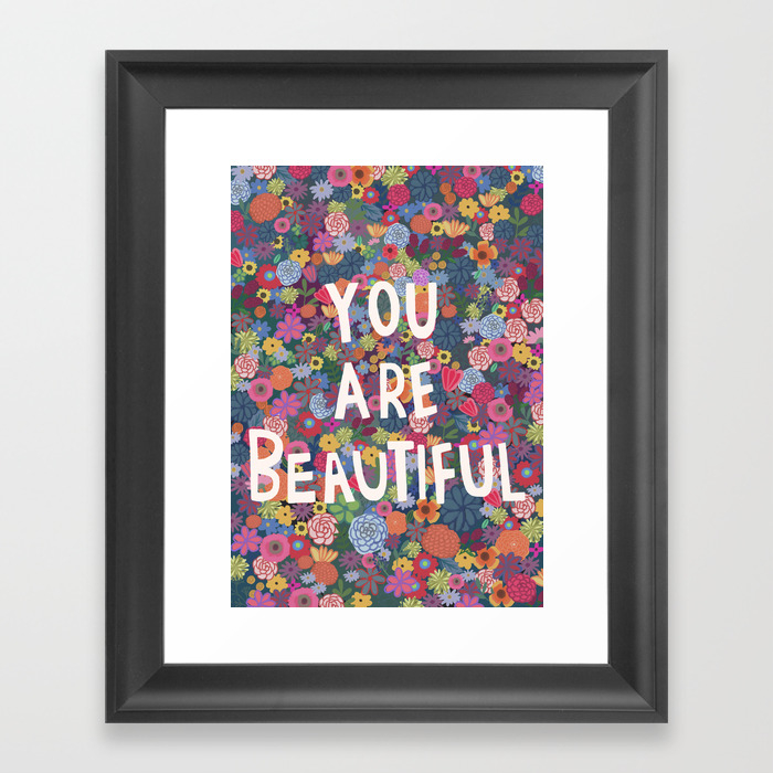 You Are Beautiful Framed Art Print By Uzualsunday Society6